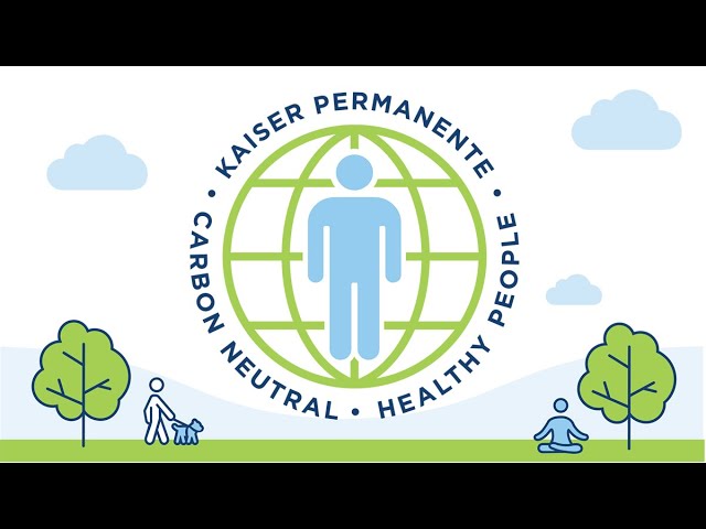 Kaiser Permanente - Healthy People - Carbon Neutral